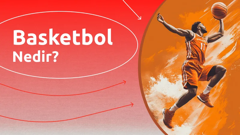 Basketbol Nedir?