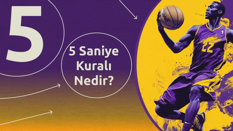 5 Saniye Kuralı Nedir?