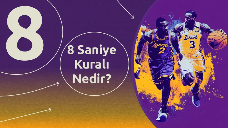 8 Saniye Kuralı Nedir?